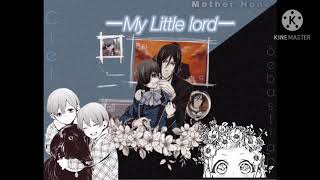 My Little lord ( A ciel sister reader ) // Sebastian X reader