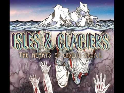 Isles And Glaciers - Clush (The Hearts Of Lonely People)