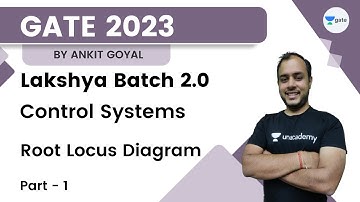 Lakshya Batch 2.0 - Control Systems | Root Locus Diagram - 1 | Ankit Goyal | Kreatryx GATE