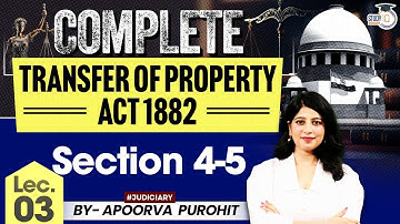 Transfer of Property Act, 1882 | Lec 3 | Section 4-5 | TPA | By Apoorva Purohit