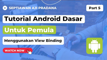 Tutorial Android Dasar (Kotlin) untuk Pemula - Part 5. Mengenal View Binding