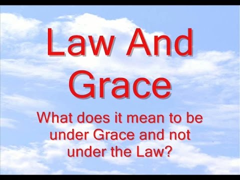 Law and Grace