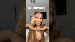 Glowy Makeup Secrets 💕