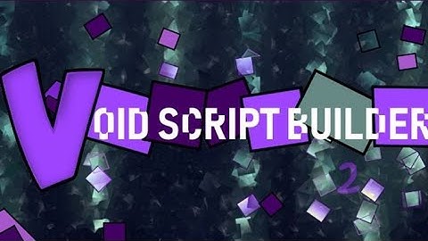Void Script Builder [Place 2] - Singing me