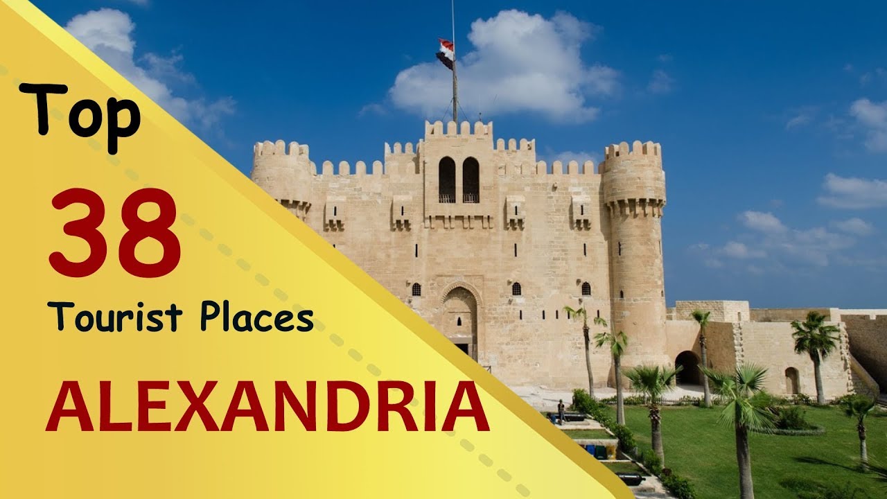 "ALEXANDRIA" Top 38 Tourist Places | Alexandria Tourism | EGYPT