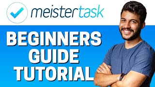 How to Use MeisterTask - Beginners Guide 2022