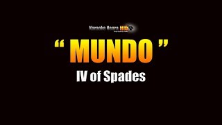 MUNDO - IV Of Spades (Karaoke)