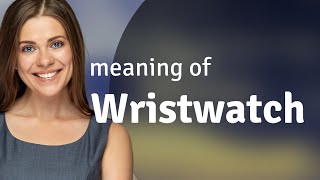 Unwrapping the Mystery of the "Wristwatch"