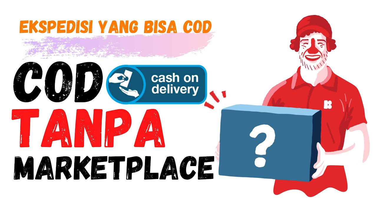Cash On Delivery COD Tanpa Marketplace | Ekspedisi Yang Bisa COD - YouTube