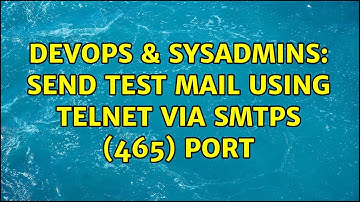 DevOps & SysAdmins: Send test mail using telnet via smtps (465) port