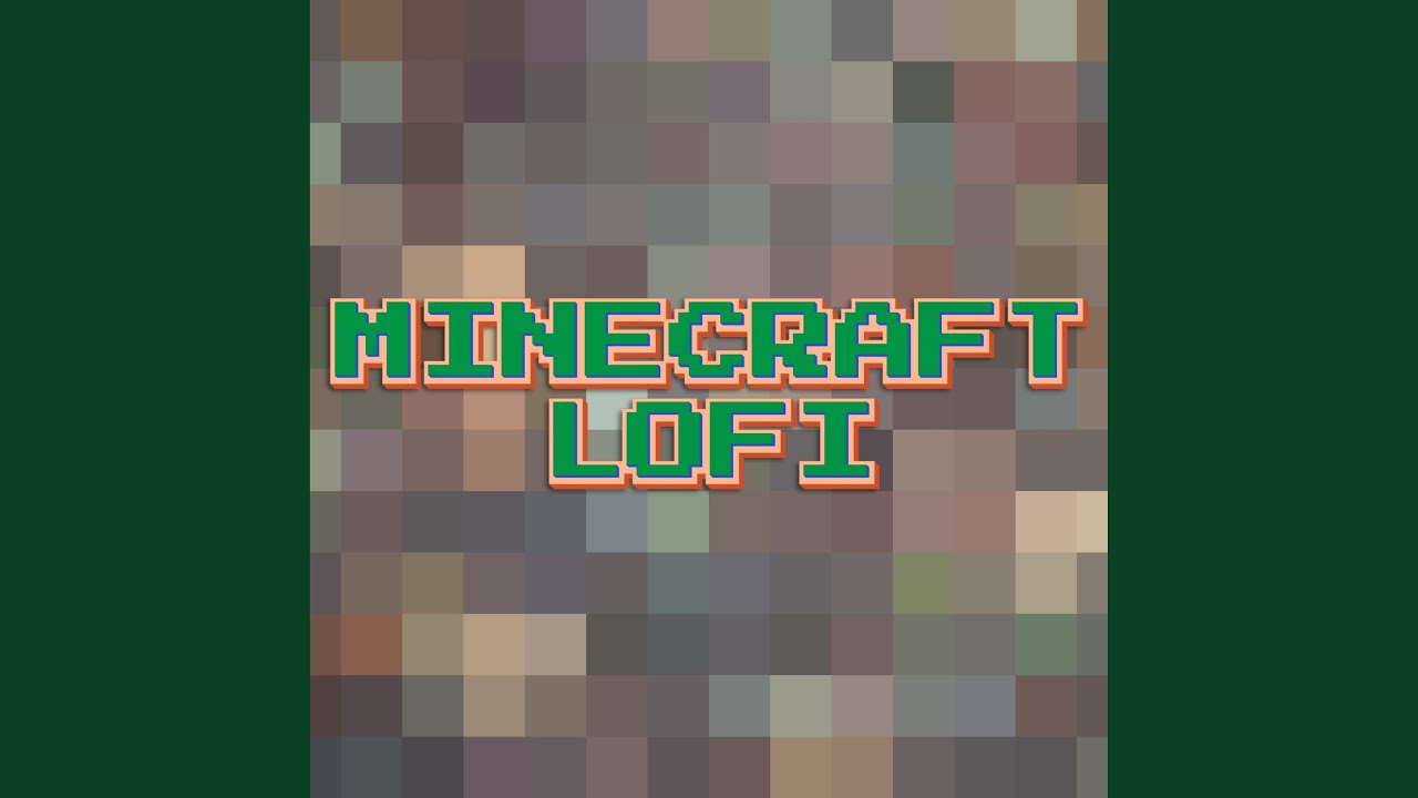 Lo Fi Minecraft Playlist - YouTube
