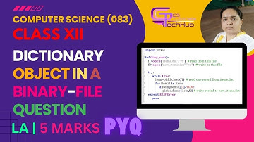 💻  📛 🔥 DICTIONARY OBJECT IN A BINARY FILE | PYQ | 5 MARKS | CS | CLASS-12 📍 📍  📺