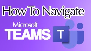 How To Use Teams: A Simple Student Guide