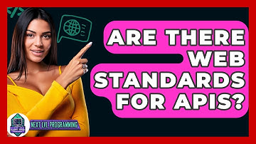 Are There Web Standards For APIs? - Next LVL Programming