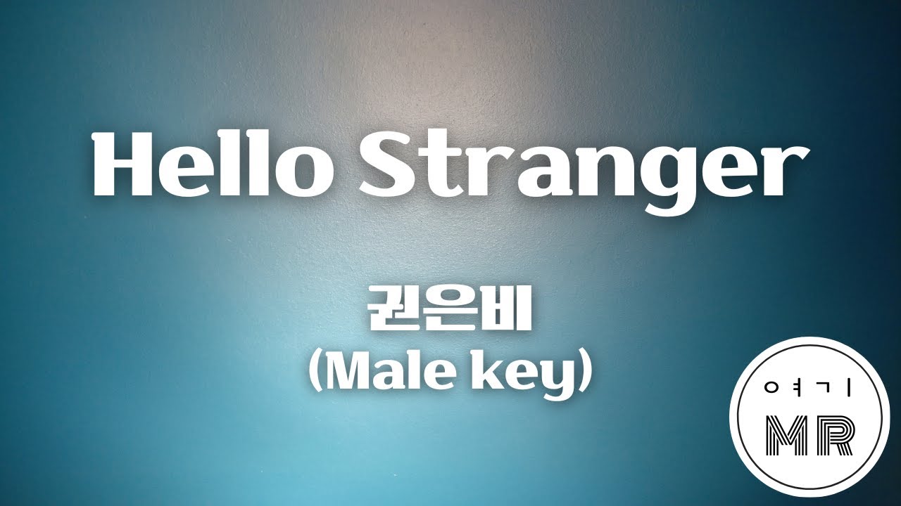 Hello Stranger - 권은비 (남자키Gm/-8) 여기MR / Karaoke / Music / 노래방
