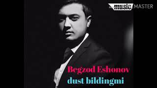 Begzod Eshonov- dust bildingmi