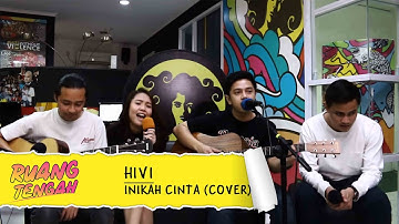 HIVI - INIKAH CINTA (ME Cover)