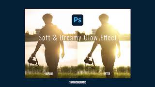 Soft & Dreamy Glow Effect I แต่งภาพฟุ้งๆ เหมือนฝัน Photoshop CC 2020 screenshot 2