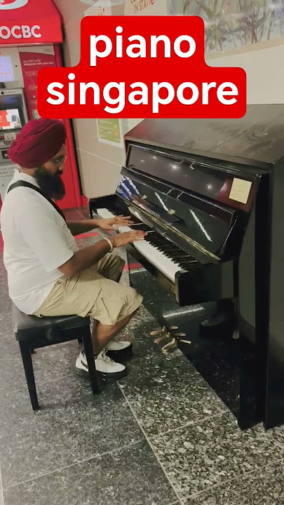 PIANO PLAYING. IN SINGAPORE🇸🇬🇸🇬🇸🇬