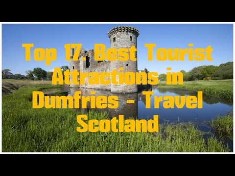 Top 17. Best Tourist Attractions in Dumfries - Travel Scotland