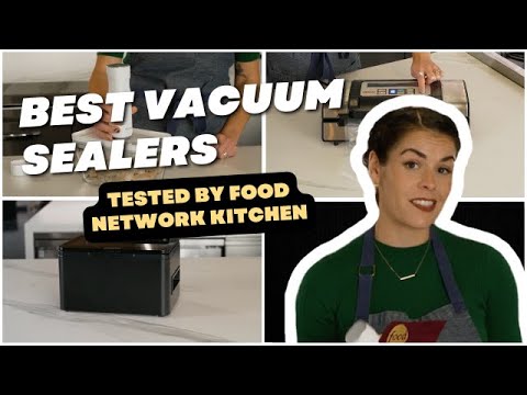 Best Vacuum Sealers, Tested by Food Network Kitchen   Food Network