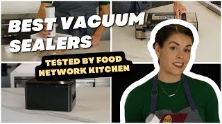 Best Vacuum Sealers, Tested by Food Network Kitchen