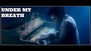 Video thumbnail of "Under My Breath"