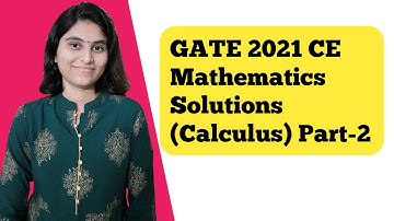 GATE 2021 CE Mathematics Solutions | Memory based questions Calculus