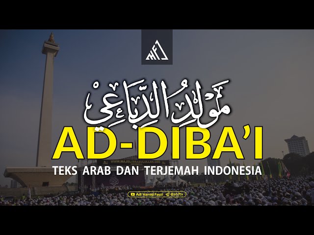 Bacaan Maulid Ad-Diba'i (مَوْلِدُ الدَّيْبَعِىْ) - Teks Arab dan Artinya class=