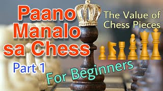 PAANO MANALO SA CHESS [For Beginners] |  Part 1:  The Value of Chess Pieces screenshot 5