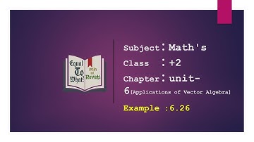 Maths:: class 12 th-unit 6 Applications of Vector Algebra:: Example-6.26