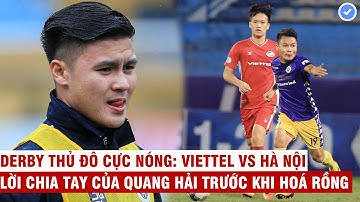 Viettel vs Hà Nội: Lời chia tay của Quang Hải trước khi hóa rồng