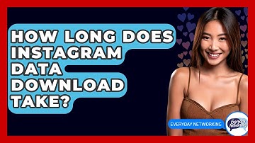 How Long Does Instagram Data Download Take? - Everyday-Networking
