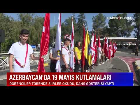 19 Mayıs Atatürk'ü Anma Gençlik ve Spor Bayramı Azerbaycan ve KKTC'de Coşkuyla Kutlandı!