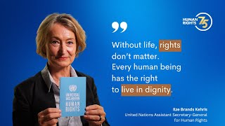 Human Rights 75 | Every Human Being Has the Right to Live in Dignity