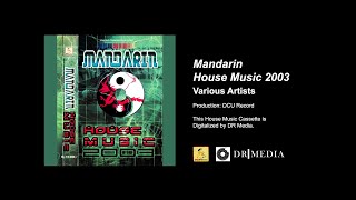 Mandarin House Music 2003