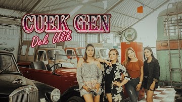 Dek Ulik - Cuek Gen (Official Music Video)