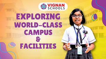 Vignan Schools Hyderabad | Exploring World-Class Campus & Facilities