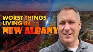 The Worst Parts of Living in New Albany