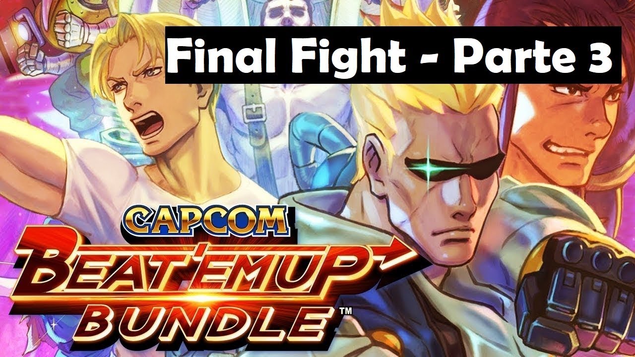 Capcom Beat 'Em Up Bundle - Final Fight (Parte 3) - YouTube