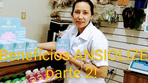 Quais os benefícios do Ansiolize?