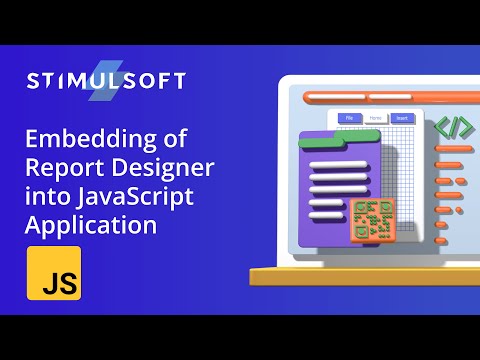 Embedding of Report Designer into JavaScript Application (2023)