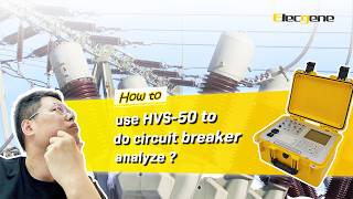 HVS-50 | Circuit Breaker Analyzer for Utility Power Substation