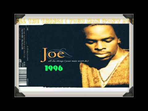 JoeAll the Things (Your Man Won't Do) HD