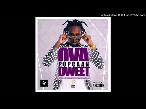 Popcaan - Over Dweet - Explicit - Official Audio - May 2016