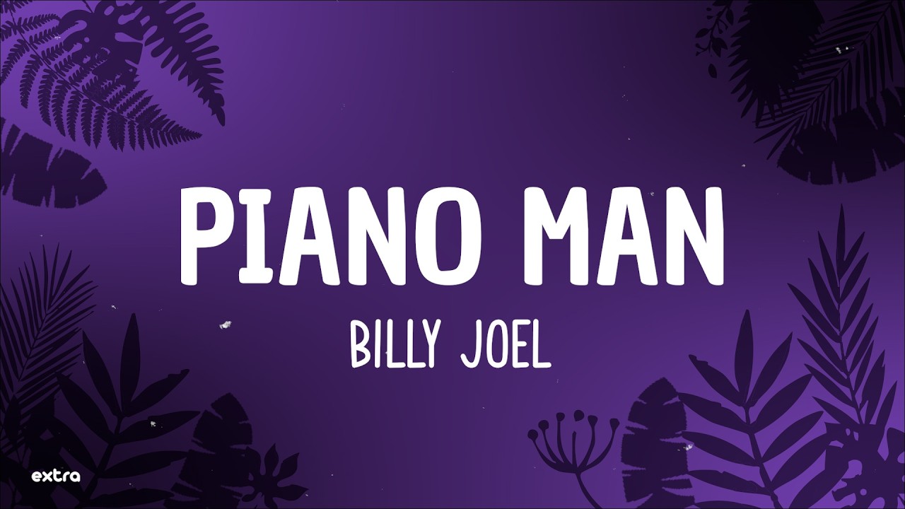 Billy Joel - Piano Man (Lyrics) - YouTube