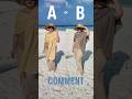 Which One: A or B?