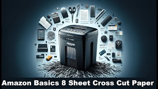 Shred with Confidence: Amazon Basics Paper Shredder Review