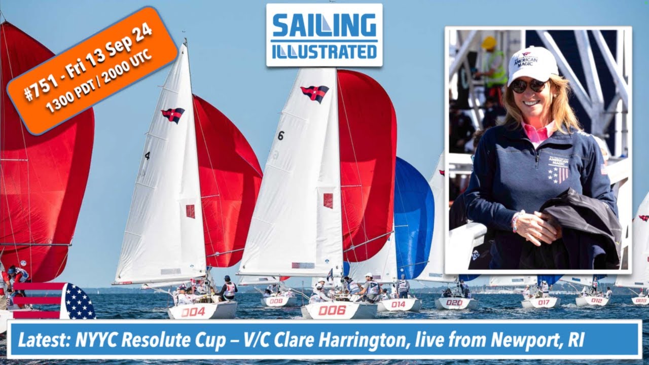 SI #751 — NYYC V/C Clare Harrington live from Newport, RI with the Resolute Cup latest
