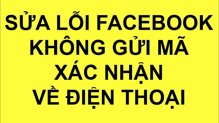 Facebook bị lỗi không gửi mã xác nhận năm 2024